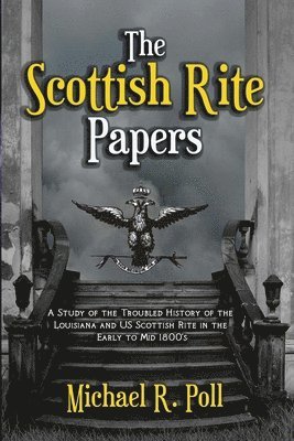 Michael R Poll, Michael R. Poll - Scottish Rite Papers, Häftad