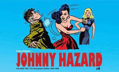 Johnny Hazard The Newspaper Dailies 1946-1948 Volume 2 1