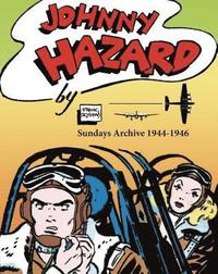 bokomslag Johnny Hazard Sundays Archive 1944-1946