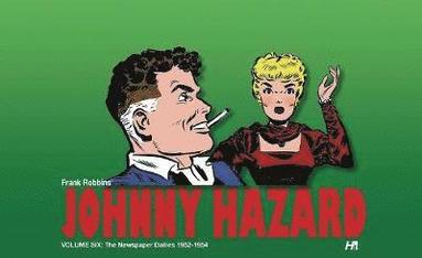 bokomslag Johnny Hazard The Newspaper 1952-1954 Dailies Volume 6