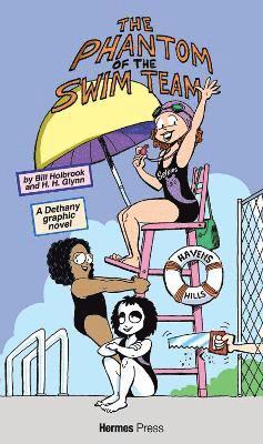 Bill Holbrook, H H Glynn, Glynn, Daniel Herman - Dethany and The Phantom of the Swim Team, Häftad