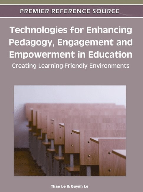 Technologies for Enhancing Pedagogy, Engagement and Empowerment in Education 1