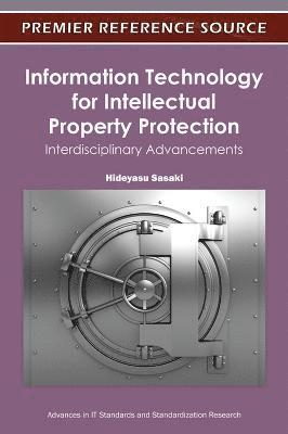 Hideyasu Sasaki - Information Technology for Intellectual Property Protection, Inbunden