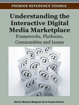 Understanding the Interactive Digital Media Marketplace 1