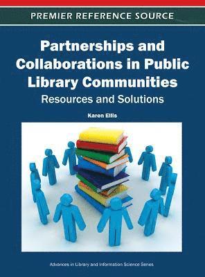 Karen Ellis - Partnerships and Collaborations in Public Library Communities, Inbunden