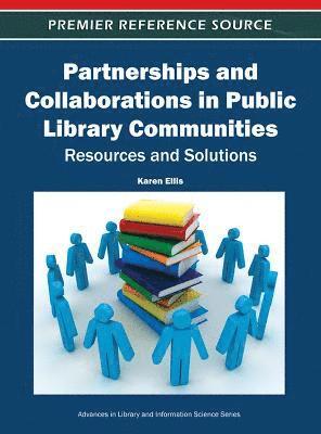 Partnerships and Collaborations in Public Library Communities 1