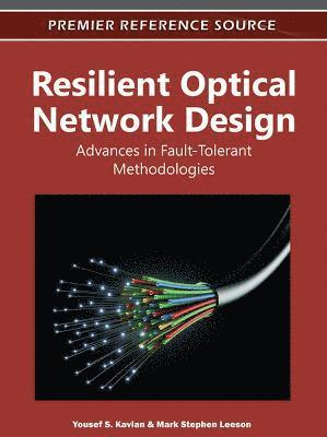 Resilient Optical Network Design 1