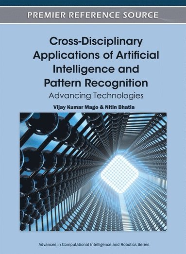 Vijay Kumar Mago, Nitin Bhatia - Cross-Disciplinary Applications of Artificial Intelligence and Pattern Recognition, Inbunden