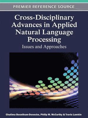 Chutima Boonthum-Denecke, Philip M. McCarthy, Travis A. Lamkin, Travis Lamkin - Cross-Disciplinary Advances in Applied Natural Language Processing, Inbunden