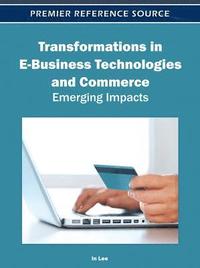bokomslag Transformations in E-Business Technologies and Commerce