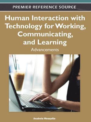 Human Interaction with Technology for Working, Communicating, and Learning 1