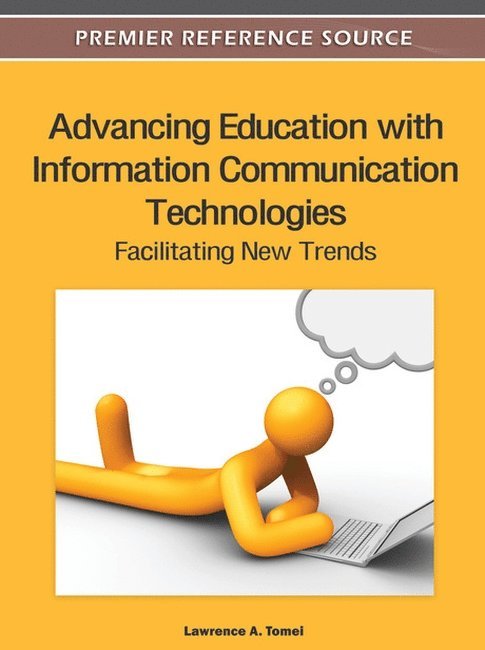 Lawrence A. Tomei, Lawrence a. Tomei - Advancing Education with Information Communication Technologies, Inbunden