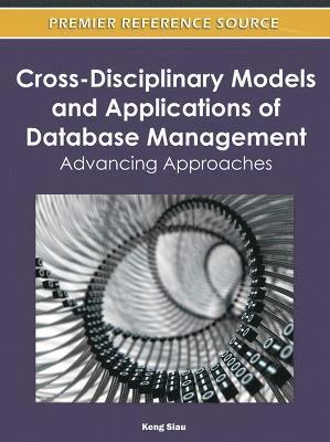 Keng Siau - Cross-Disciplinary Models and Applications of Database Management, Inbunden