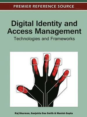 Raj Sharman, Sanjukta Das Smith, Manish Gupta - Digital Identity and Access Management, Inbunden