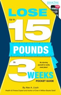 bokomslag Lose Up to 15 Pounds in 3 Weeks Pocket Guide