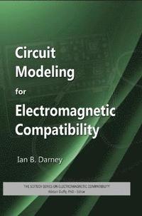 bokomslag Circuit Modeling for Electromagnetic Compatibility