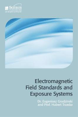 Eugeniusz Grudzinski, Hubert Trzaska - Electromagnetic Field Standards and Exposure Systems, Inbunden