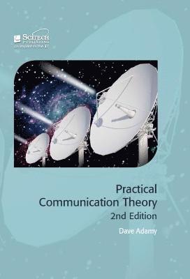 Dave Adamy - Practical Communication Theory, Inbunden
