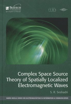 bokomslag Complex Space Source Theory of Spatially Localized Electromagnetic Waves