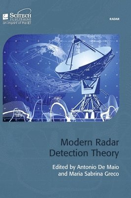 Antonio De Maio, Maria Sabrina Greco - Modern Radar Detection Theory, Inbunden
