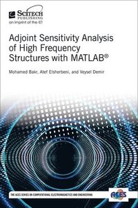 bokomslag Adjoint Sensitivity Analysis of High Frequency Structures with MATLAB (R)