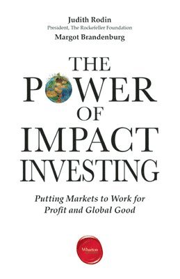 Judith Rodin, Margot Brandenburg - Power of Impact Investing, Häftad