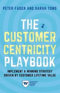 bokomslag The Customer Centricity Playbook