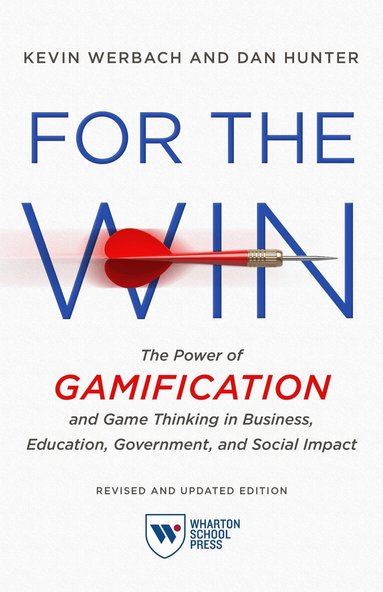 Kevin Werbach, Dan Hunter - For the Win, Revised and Updated Edition, Häftad