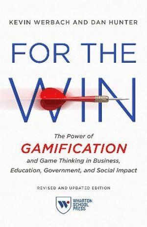 Kevin Werbach, Dan Hunter - For the Win, Revised and Updated Edition, Häftad