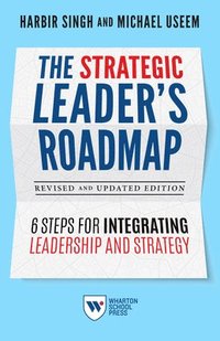 bokomslag The Strategic Leader's Roadmap, Revised and Updated Edition