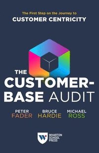 bokomslag The Customer-Base Audit