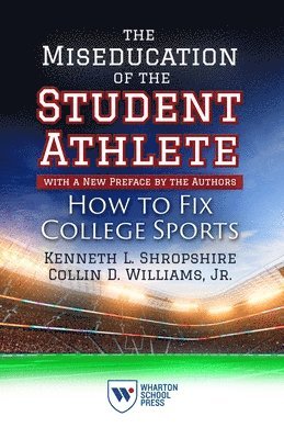 Miseducation of the Student-Athlete, with a New Preface by the Authors