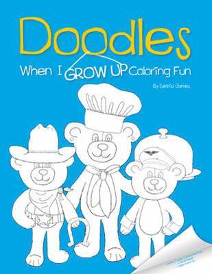 Setria James, Chelsea Hughes - Doodles When I Grow Up Coloring Fun, Häftad