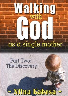 Walking with GOD as a single mother - Part 2 1