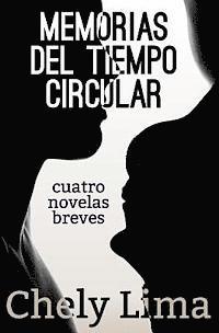 bokomslag Memorias del tiempo circular. Cuatro novelas breves