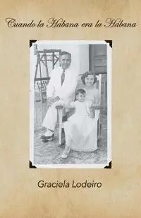 Graciela Lodeiro - Cuando La Habana era La Habana, Häftad. Tillgänglighet: Lägg i varukorg