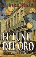 El túnel del oro: Un robo en La Habana colonial 1