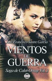 Vientos de Guerra: Saga de Calet-Ornay vol. 2 1