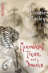 bokomslag Moonlight, Tiger, and Smoke