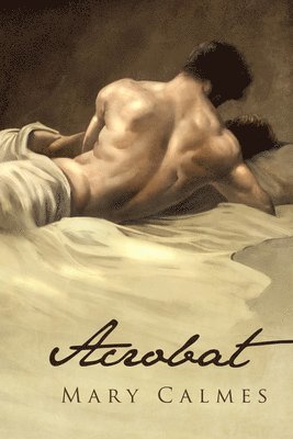 Mary Calmes - Acrobat, Häftad