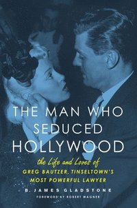 bokomslag The Man Who Seduced Hollywood