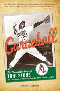 bokomslag Curveball - the remarkable story of toni stone, the first woman to play pro