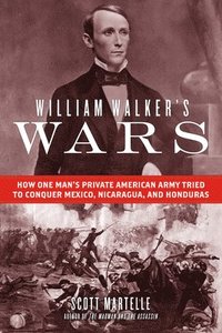 bokomslag William Walker's Wars