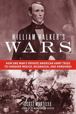 William Walker's Wars 1