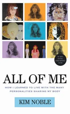 Kim Noble - All of Me: How I Learned to Live with the Many Personalities Sharing My Body, Häftad. Tillgänglighet: Lägg i varukorg