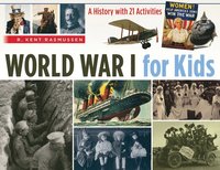 bokomslag World War I for Kids: a History With 21 Activities