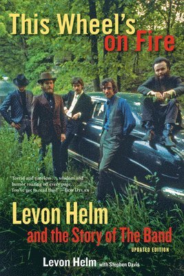 Levon Helm, Stephen Davis - This Wheel's on Fire: Levon Helm and the Story of the Band, Häftad
