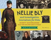bokomslag Nellie Bly and Investigative Journalism for Kids