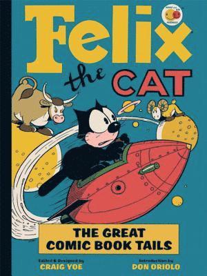 Felix the Cat’s Greatest Comic Book Tails!