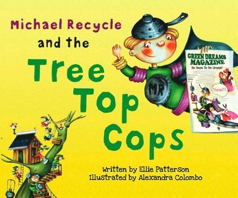 Michael Recycle and the Tree Top Cops 1